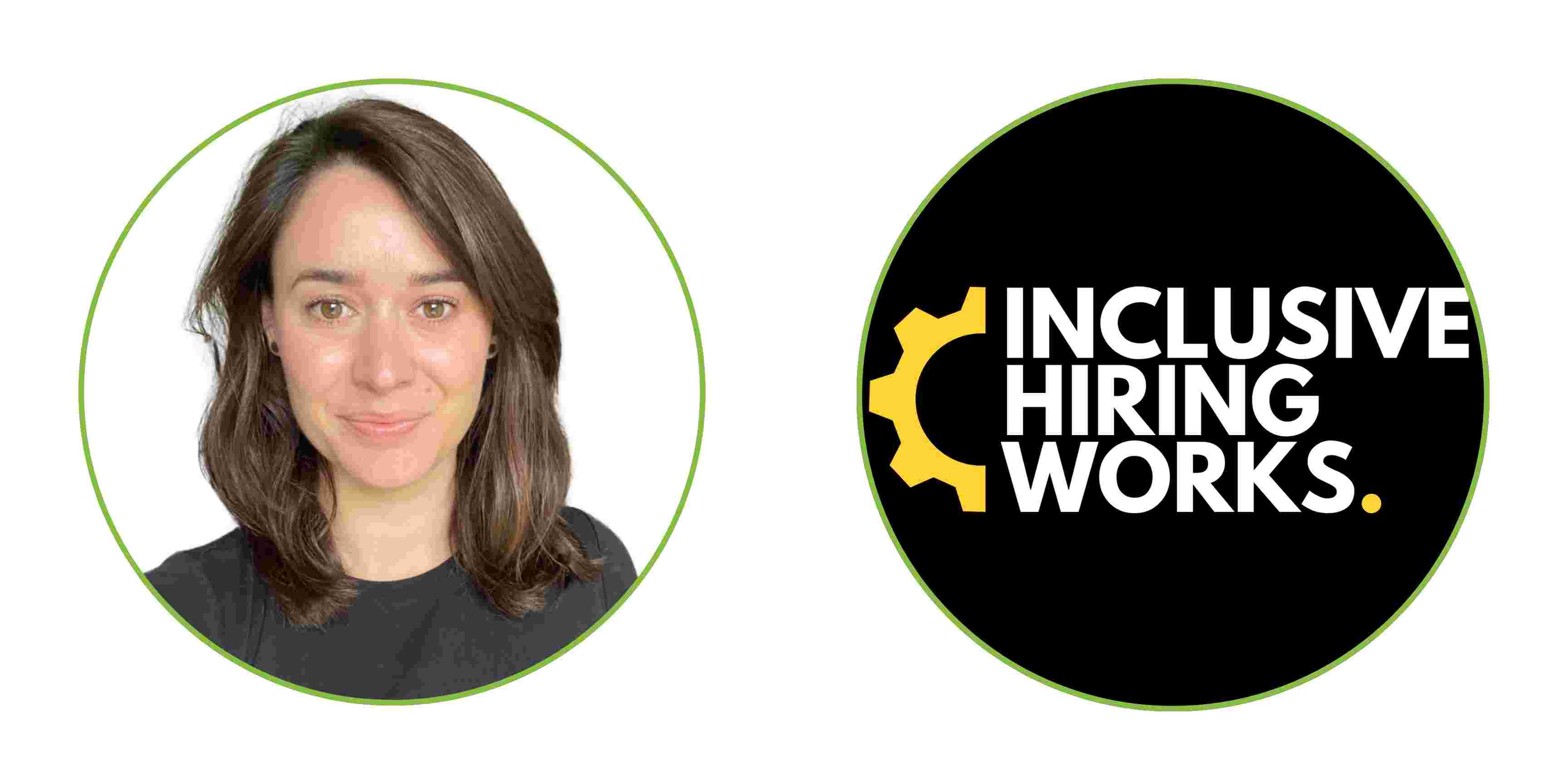 A picture of Rachel (one of our trainer) and a logo of 'Inclusive Hiring Works'
